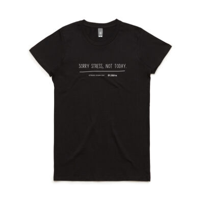 Sorry Stress, Not Today - Women's Shirt (White Print) Sorry Stress, Not Today - Women's Shirt (White Print) Thumbnail