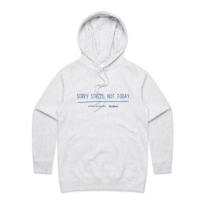 Sorry Stress, Not Today - Women's Hoodie (Blue Print) Sorry Stress, Not Today - Women's Hoodie (Blue Print) Thumbnail