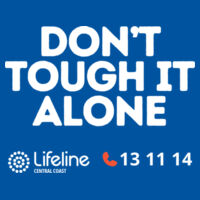 Don't Tough It Alone / Mens / Lifeline Central Coast Design